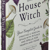 House Witch: Rituals and Spells for Hearth & Home