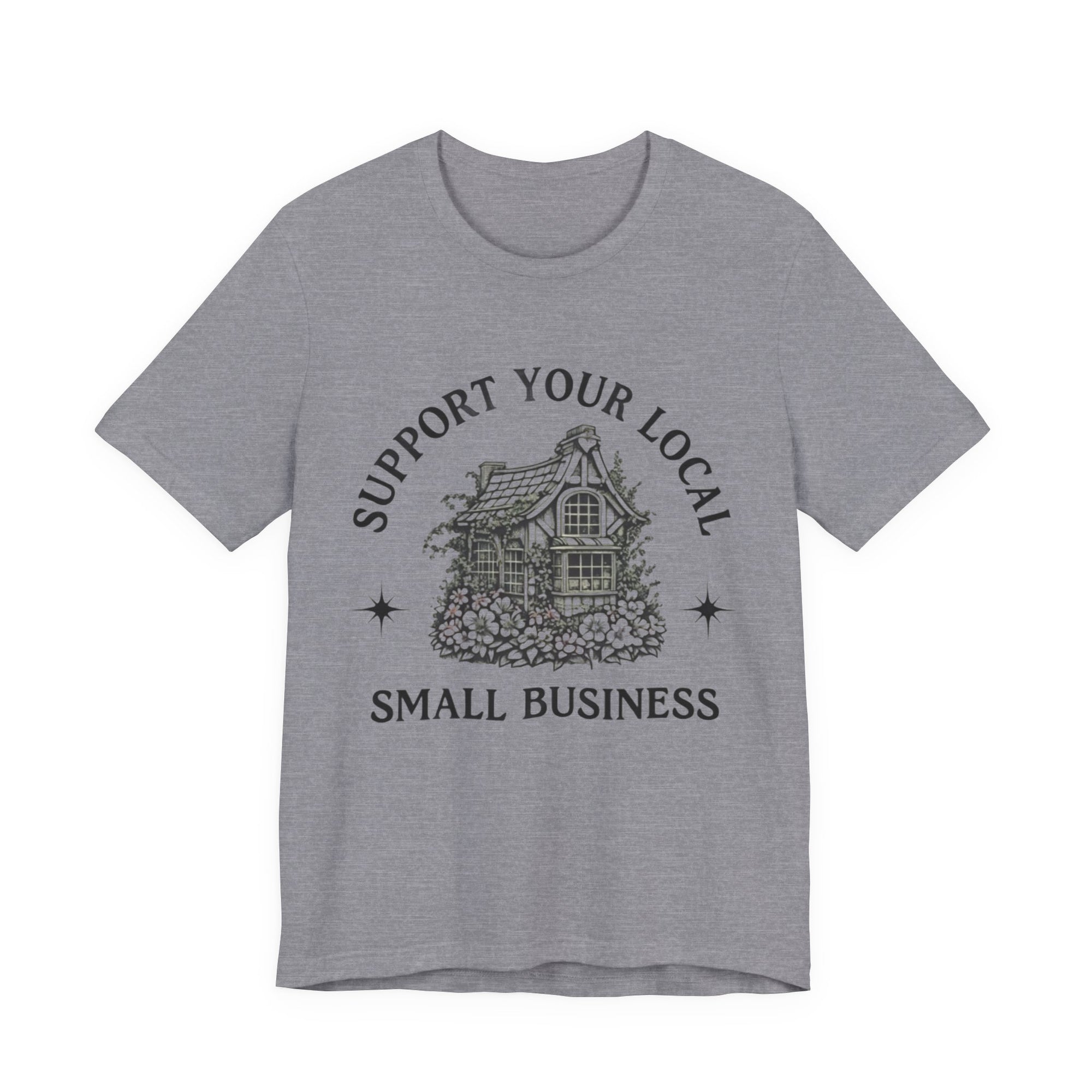 Support Your Local Small Business T-Shirt