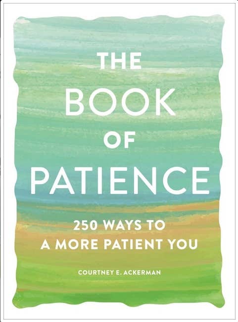 Book of Patience: 250 Ways to a More Patient You