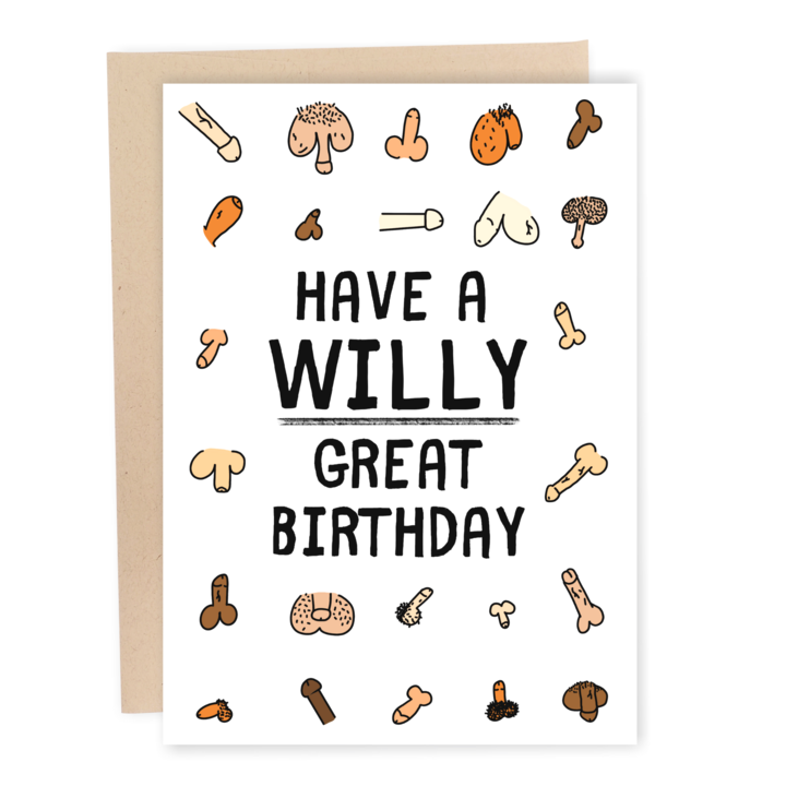 Have A Willy Great Birthday Card